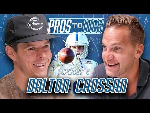 Dalton Crossan — Pros to Joes Podcast Episode 009